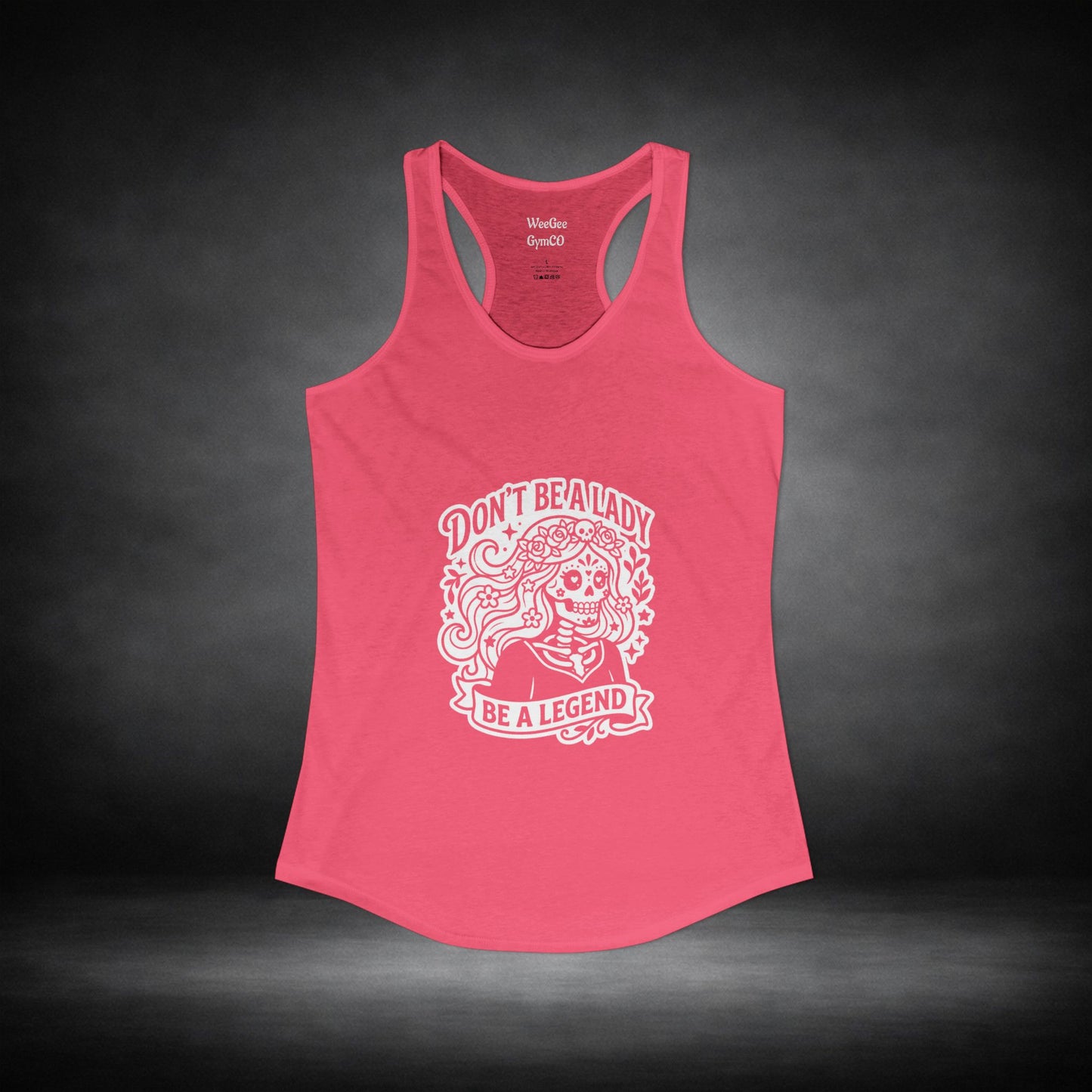WeeGee GymCo Women's Racerback Tank -Be a Legend