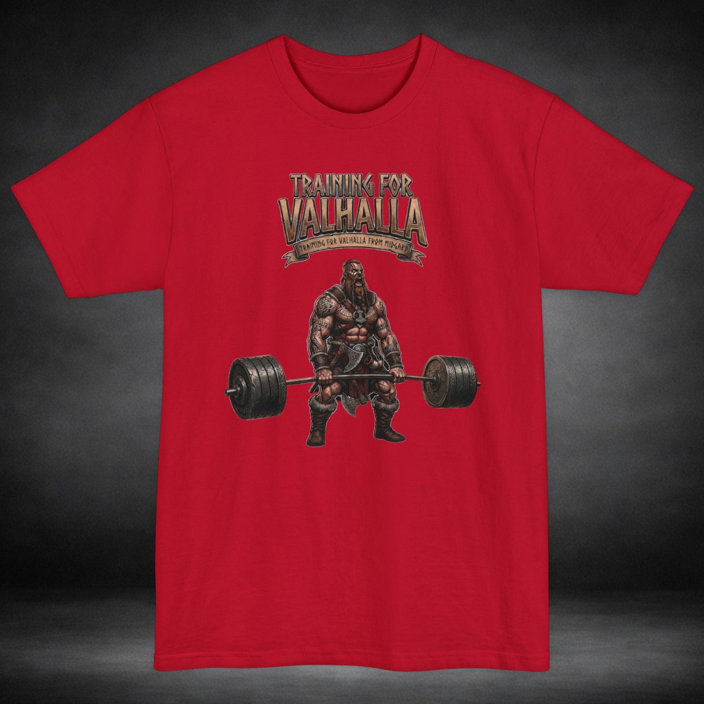 WeeGee GymCo Tall  T-Shirt- Training for Valhalla Viking Warrior