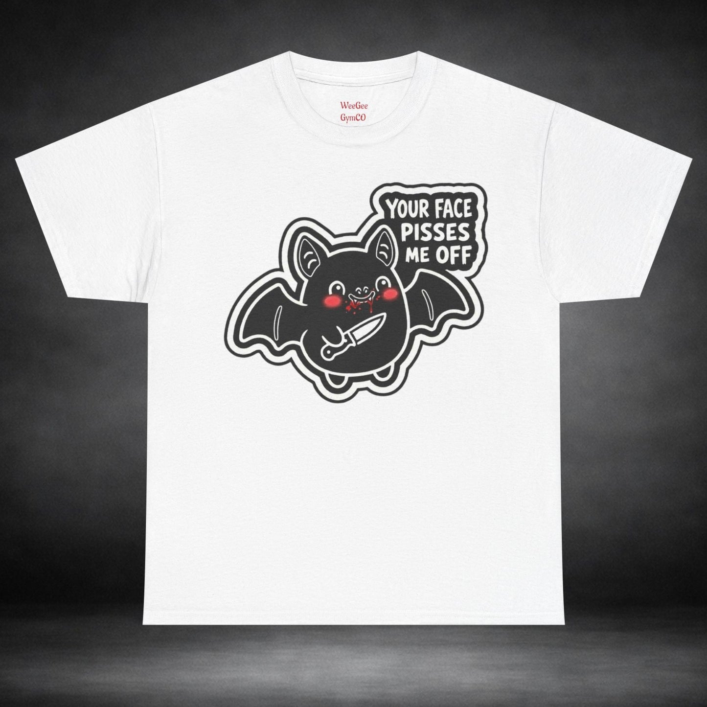 WeeGee GymCo Unisex Tee - "Your Face Pisses Me Off"