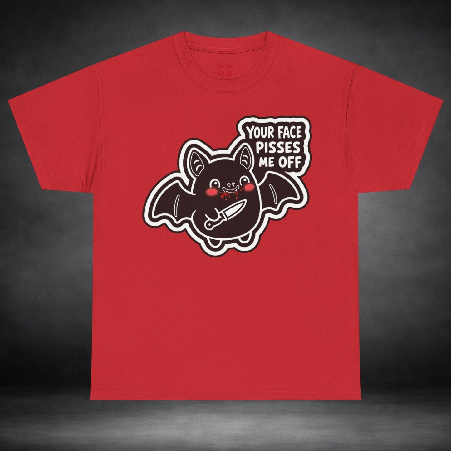 WeeGee GymCo Unisex Tee - "Your Face Pisses Me Off"