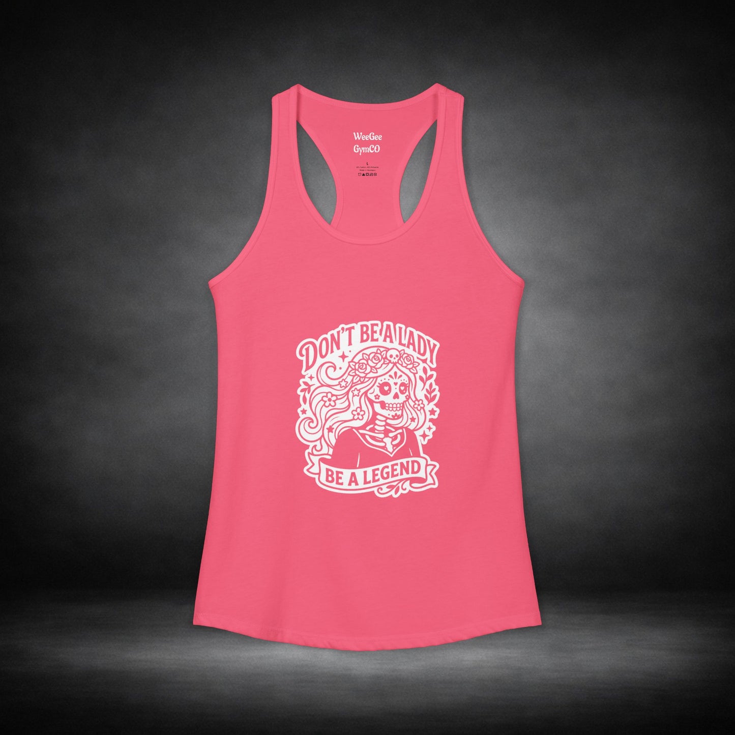 WeeGee GymCo Women's Racerback Tank -Be a Legend