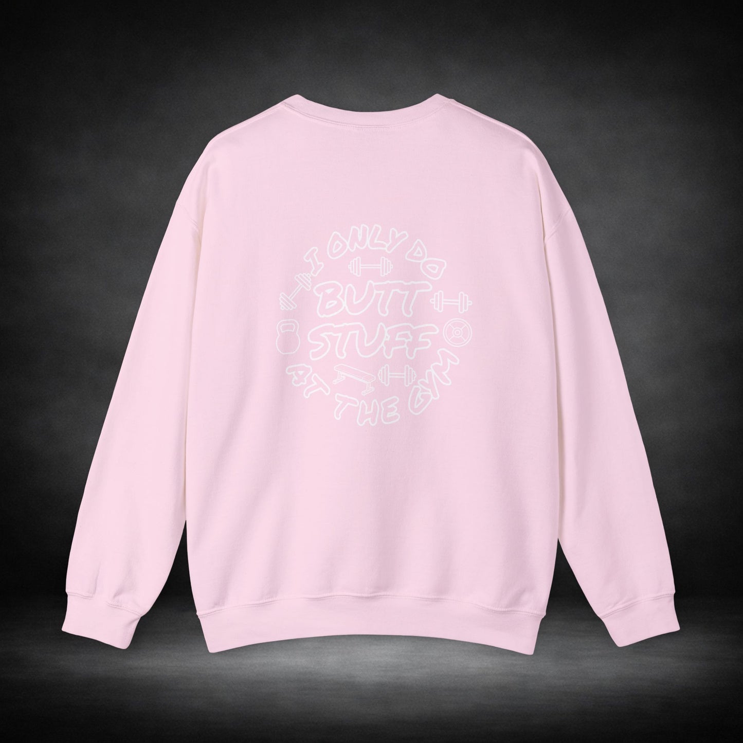 WeeGee GymCo Crewneck Sweatshirt - I Only Do Butt Stuff At The Gym
