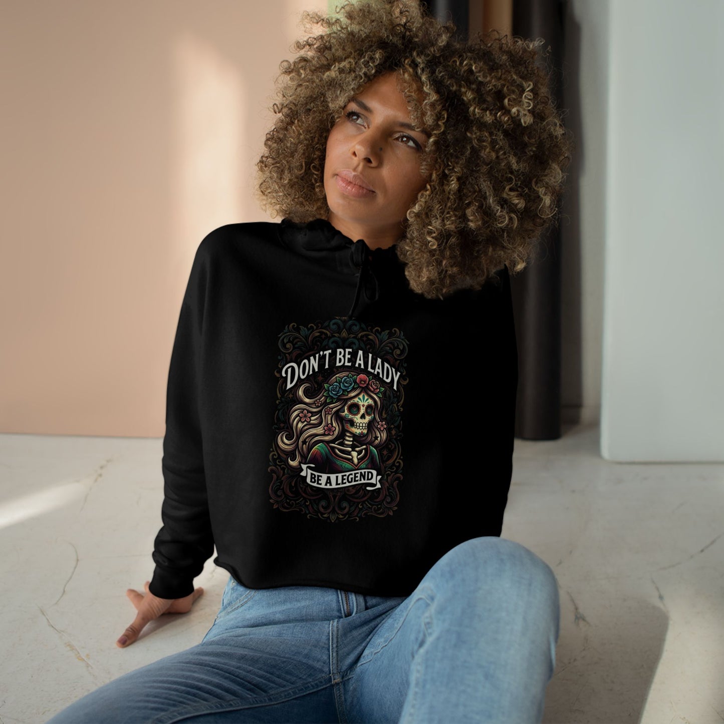 WeeGee GymCO Crop Hoodie-'Don't Be a Lady, Be a Legend'